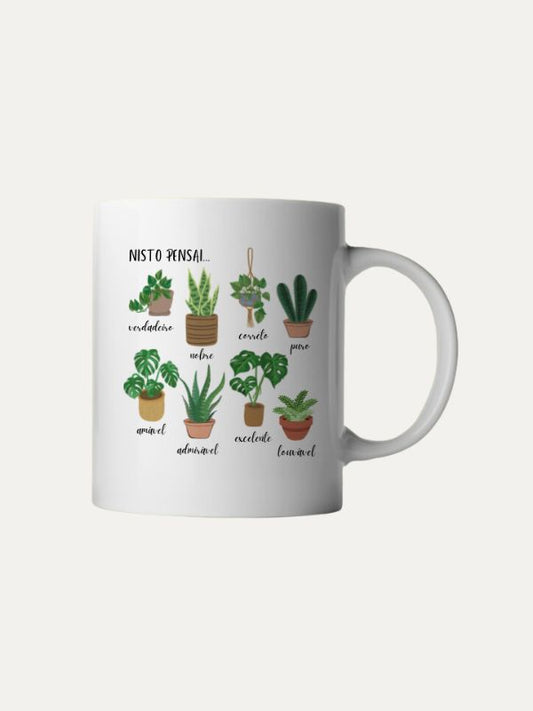 Nisto Pensai I Plantas I Caneca de Ceramica Branca I 11oz