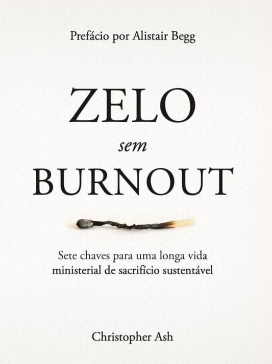 Zelo sem Burnout, Christopher Ash -  GerizimBooks