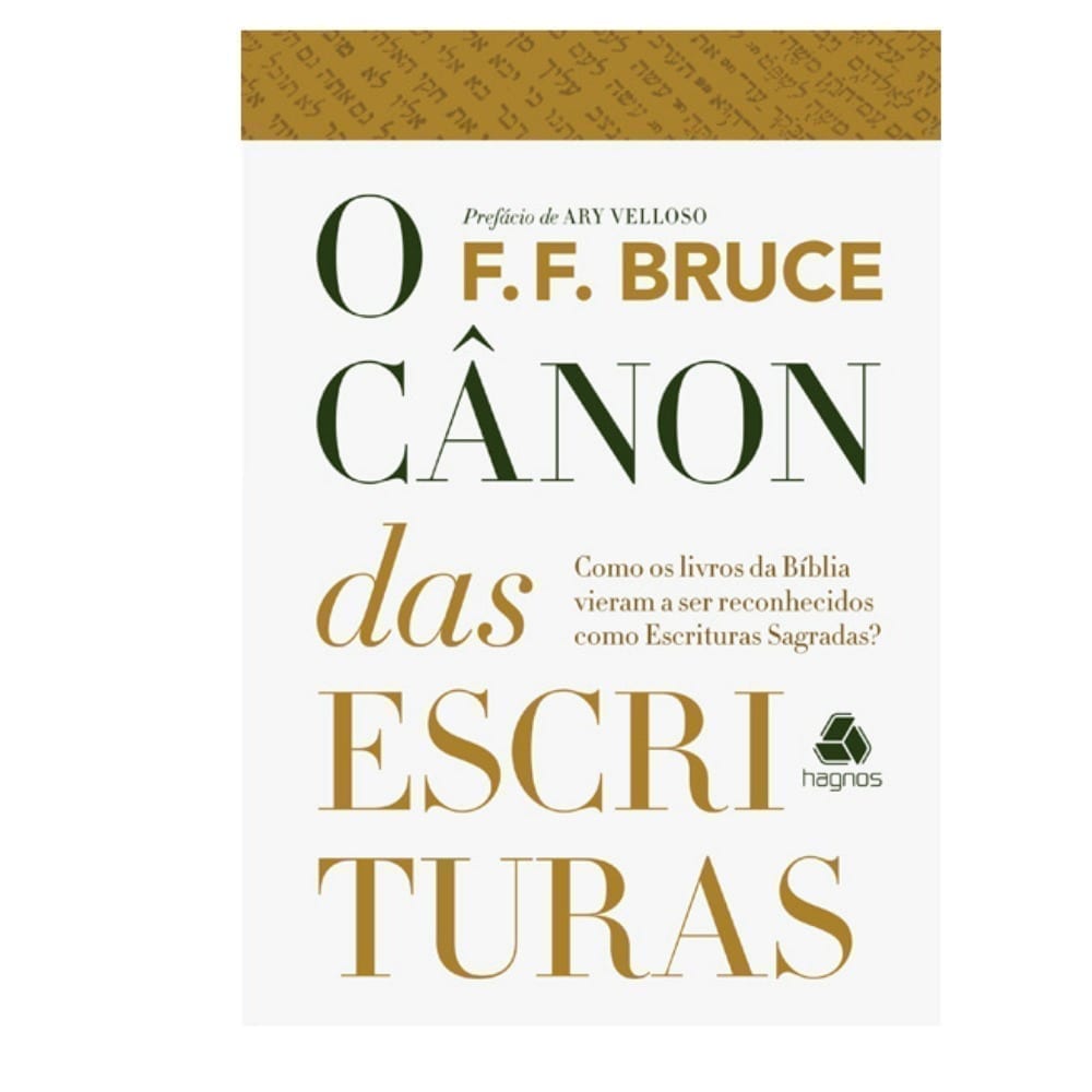 O Canon Das Escrituras F F Bruce Hagnos Gerizim Books